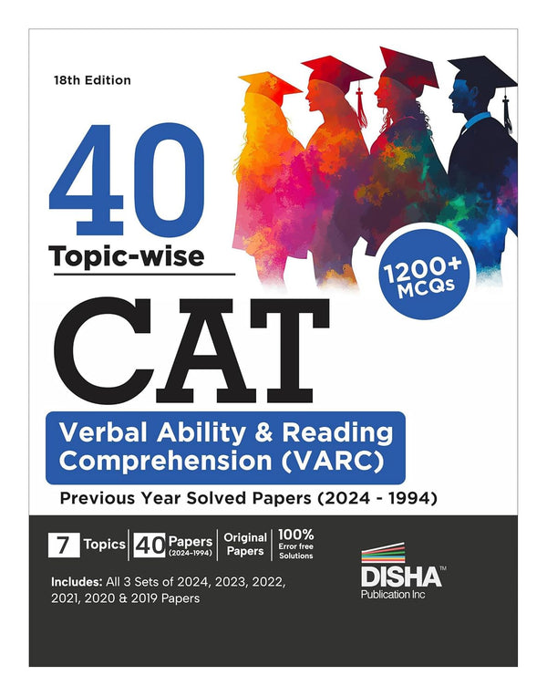 40 Topic-wise CAT Verbal Ability & Reading Comprehension (VARC) Previous Year Solved Papers (2024 - 1994) 18th edition | Previous Year Questions PYQs