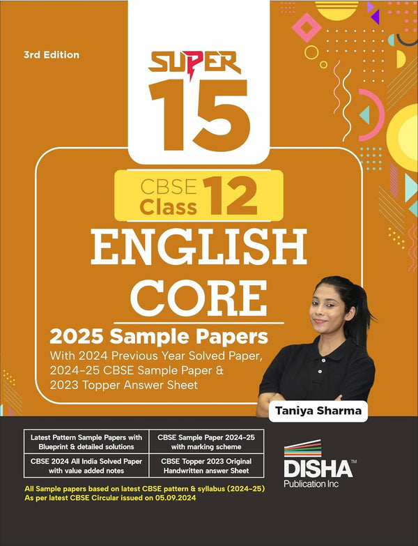 Super 15 CBSE Class 12 English Core 2025 Sample Papers with 2024 Previous Year Solved Paper, 2024-25 CBSE Sample Paper &2023 Topper Answer Sheet 3rd Edition|