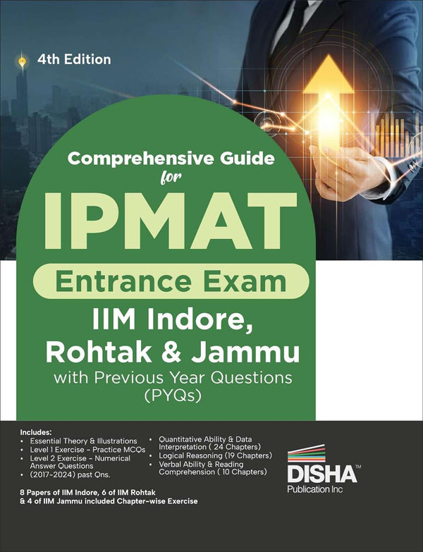 Comprehensive Guide for IPMAT Entrance Exam (IIM Indore, Rohtak & Jammu) with Previous Year Questions (PYQs) 4th Edition | Integrated Program in Management Aptitude Test