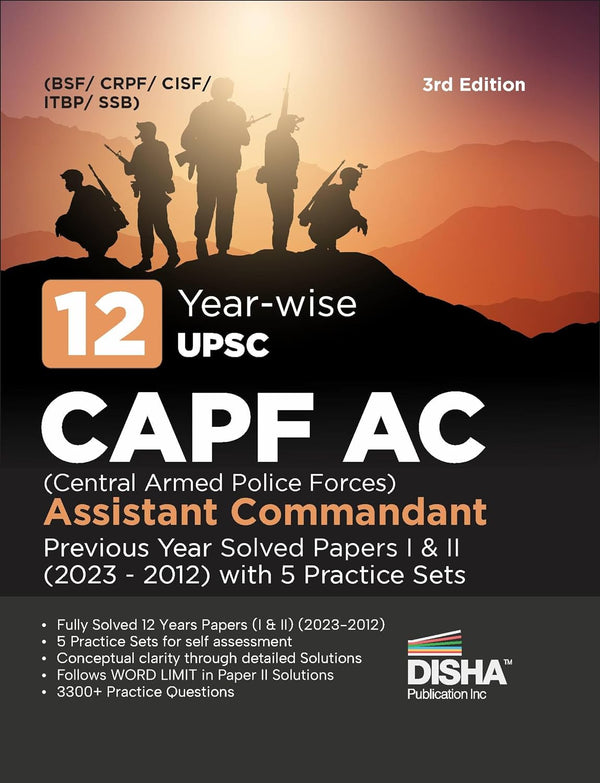 12 Year-wise UPSC CAPF AC Central Armed Police Forces Assistant Commandant Previous Year Solved Papers I & II (2023 - 2012) with 5 Practice Sets 3rd Edition | PYQs | General Studies & Descriptive Paper
