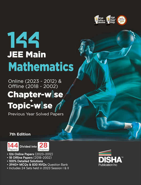 Disha 144 JEE Main Mathematics Online (2023-2012) & Offline (2018-2002) Chapter-wise+Topic-wise Previous Years Solved Papers 7th Edition|NCERT Chapterwise PYQ Question Bank with 100%Detailed Solutions