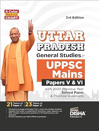 Uttar Pradesh General Studies for UPPSC Mains Paper V & VI with 2023 Previous Year Solved Paper & Practice Questions 3rd Edition | History, Polity, Economy, Geography, Environment, of UP