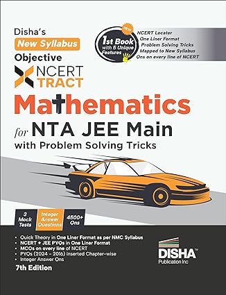 Disha's New Syllabus Objective NCERT Xtract Mathematics for NTA JEE Main 7th Edition | Useful for BITSAT, VITEEE & Advanced |MCQs/ NVQs of NCERT, Tips on your Fingertips, Previous Year Questions PYQs