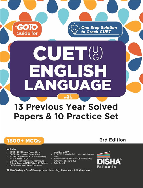 Go To Guide for CUET (UG) English Language with 13 Previous Year Solved Papers & 10 Practice Sets 3rd Edition | NCERT Coverage with PYQs & Practice Question Bank | MCQs, AR, MSQs