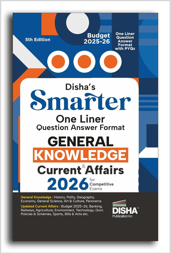 Disha's SMARTER One Liner Question Answer Format General Knowledge & Current Affairs 2026 for Competitive Exams 5th Edition | UPSC, PSC, SSC, Bank, Railways RRB, CDS, NDA, Police, Constable, CUET