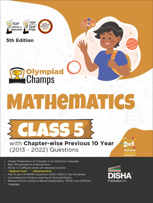 Olympiad Champs Mathematics Class 5 with Chapter-wise Previous 10 Year (2013 - 2022) Questions 5th Edition | Complete Prep Guide with Theory, PYQs, Past & Practice Exercise