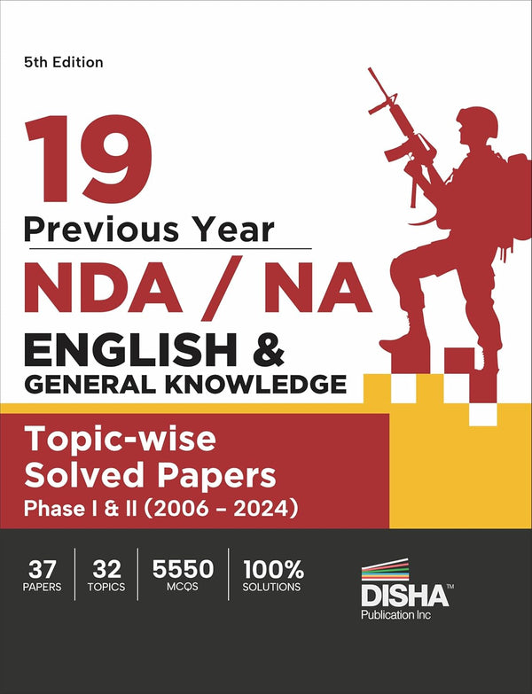 19 Previous Year NDA/ NA English & General Knowledge Topic-wise Solved Papers Phase I & II (2006 - 2024) 5th Edition | 35 Authentic General Ability Test Papers | 5250 MCQs