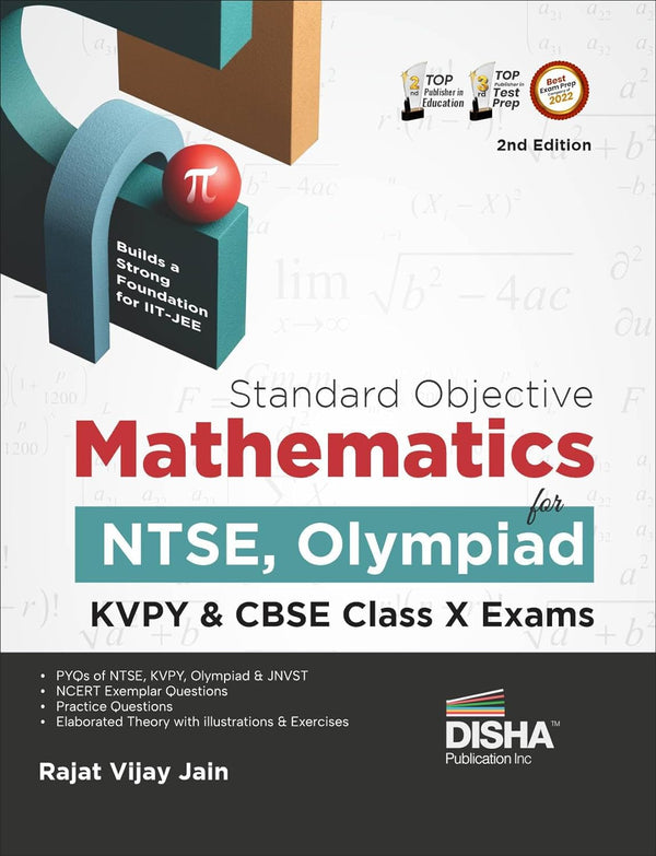 Standard Objective Mathematics for NTSE, Olympiad, KVPY & CBSE Class 10 Exams 2nd Edition | Useful for JNV Class 11 LEST, JSTSE & NSEJS