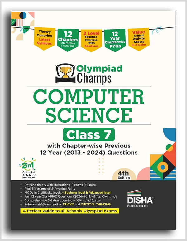 Disha Olympiad Champs Computer Science Class 7 with Chapter-wise Previous 12 Year (2013 - 2024) Questions 4th Edition | Cyber/ Informatics | Complete Prep Guide with Theory, PYQs, Past & Practice Exercise