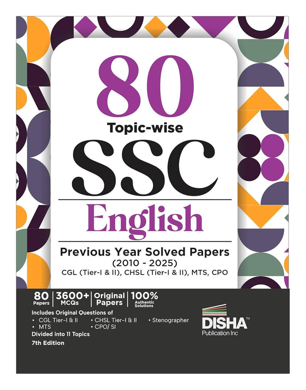 80 Topic-wise 2025 - 2010 SSC English Previous Year Solved Papers - CGL (Tier I & II), CHSL (Tier I & II), MTS, CPO & Stenographer 7th Edition | 3300+ Verbal Ability PYQs