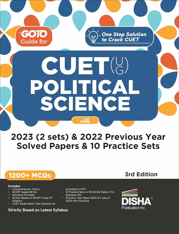 Go To Guide for CUET (UG) Political Science with 2023 (2 sets) & 2022 Previous Year Solved Papers & 10 Practice Sets 3rd Edition | NCERT Coverage with | MCQs, AR, MSQs & Passage based Questions