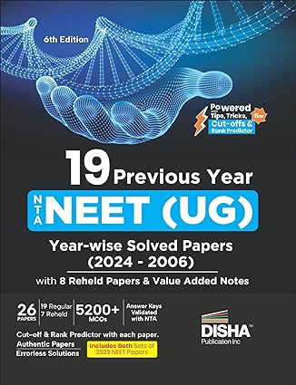19 Previous Years NTA NEET (UG) Year-wise Solved Papers (2024 - 2006) with 8 Reheld Papers & Value Added Notes 6th Edition | PYQs Question Bank for 2025