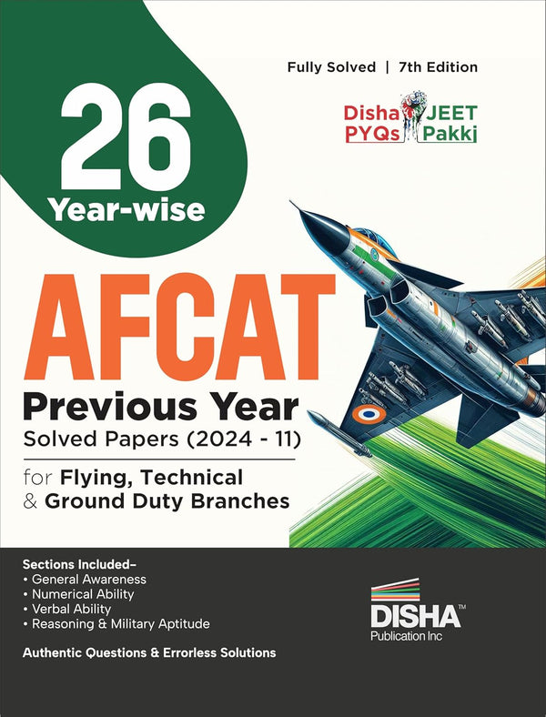 26 Year-wise AFCAT Previous Year Solved Papers (2024 - 11) for Flying Technical & Ground Duty Branches 7th Edition | Previous Year Questions PYQs | Air Force Common Admission Test