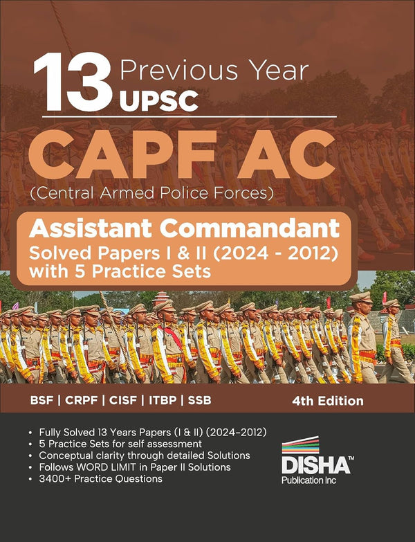 13 Year-wise UPSC CAPF AC Central Armed Police Forces Assistant Commandant Previous Year Solved Papers I & II (2024 - 2012) with 5 Practice Sets 4th Edition | PYQs | General Studies & Descriptive Paper