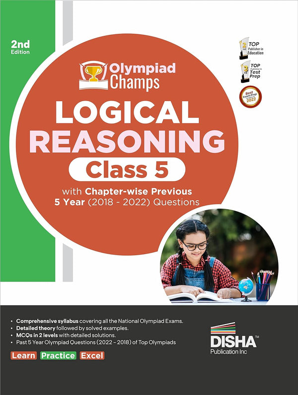 Olympiad Champs Logical Reasoning Class 5 with Chapter-wise Previous 5 Year (2018 - 2022) Questions 2nd Edition | Complete Prep Guide with Theory, PYQs, Past & Practice Exercise