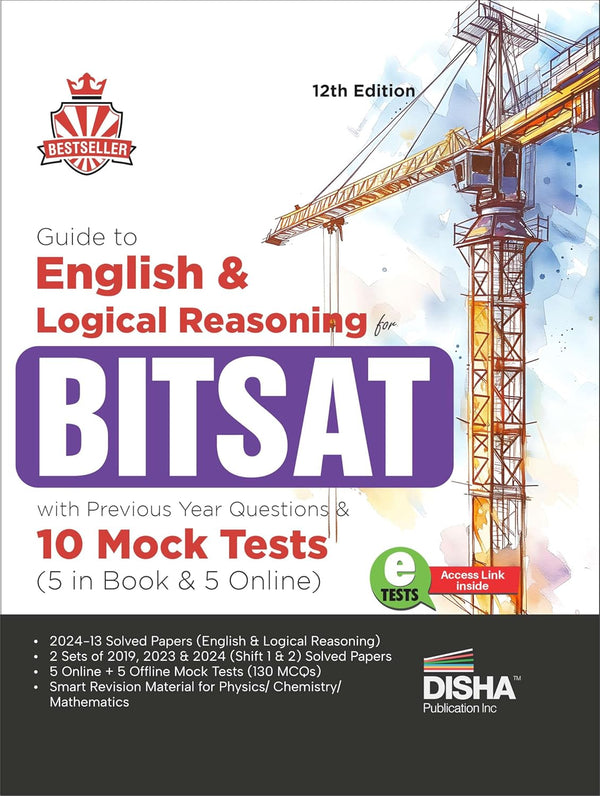 Guide to English & Logical Reasoning for BITSAT with Previous Year Questions & 10 Mock Tests - 5 in Book & 5 Online 11th Edition | PYQs | Revision Material for Physics, Chemistry & Mathematics |