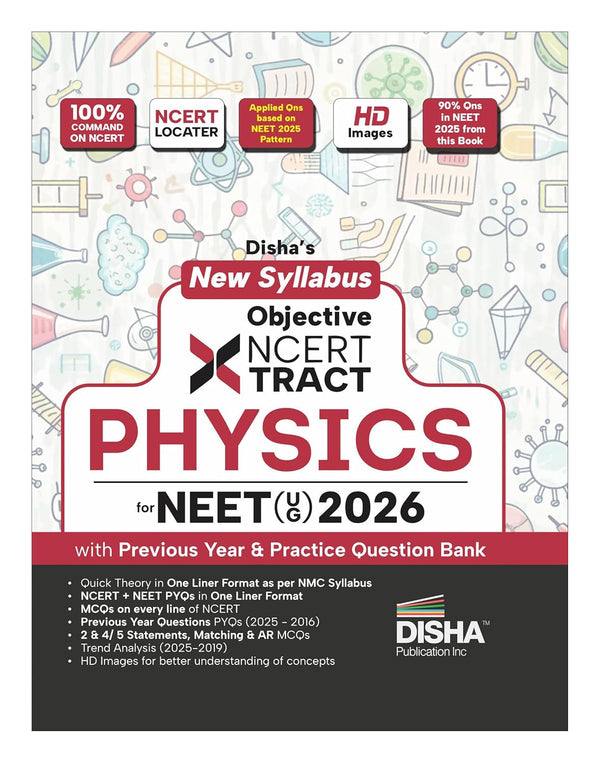 Disha New Syllabus Objective NCERT Xtract Physics for NEET 2026 (UG) with Previous Year & Practice Question Bank | Theory, NCERT MCQs, Tips on your Fingertips, Neet PYQs, 3 Mock Tests | 10th edition