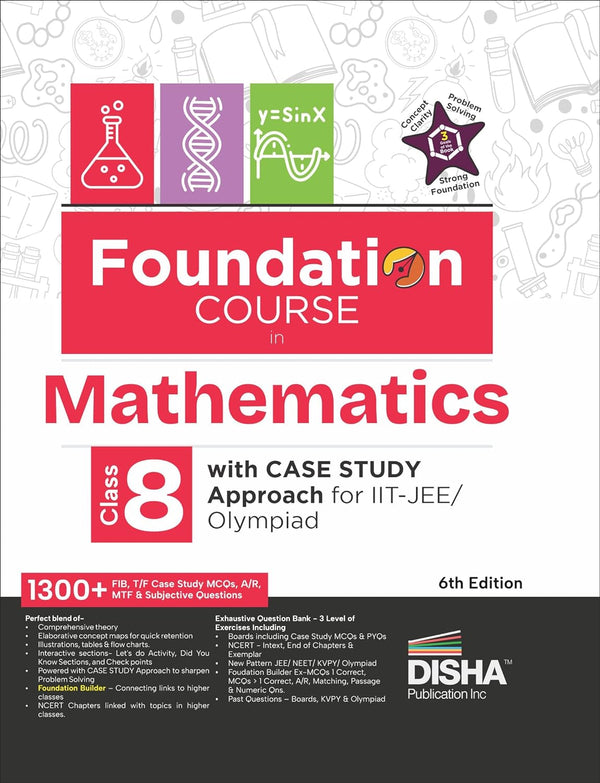 Foundation Course in Mathematics Class 8 with Case Study Approach for IIT JEE/ Olympiad - 6th Edition