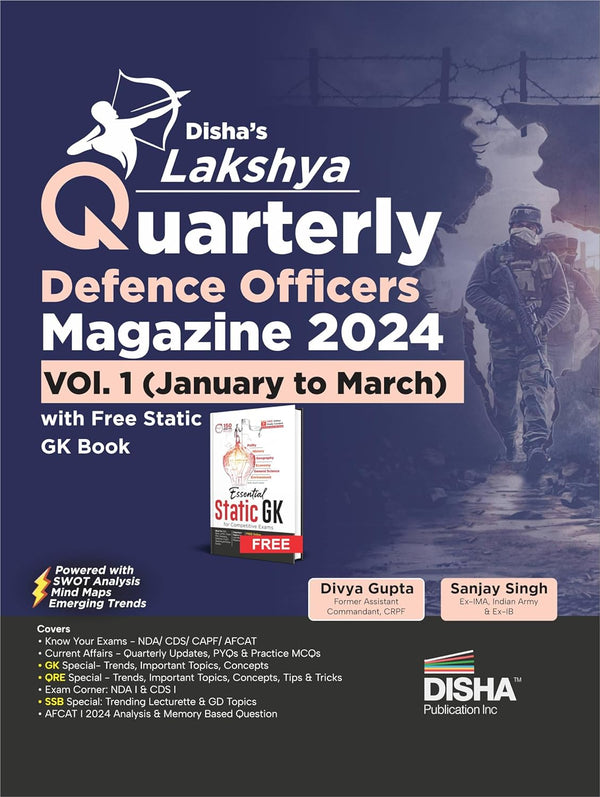 Disha's Lakshya Quarterly Defence Officers Magazine 2024 Vol. 1 (January to March) with Free Static GK Book | General Knowledge & Current Affairs, Maths, Eng. & Reasoning | NDA, CDS, AFCAT, CAPF, SSB