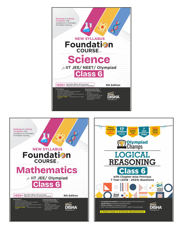 Disha Combo (3 Books) New Syllabus Foundation Course in Science, Mathematics & Logical Reasoning Class 6 for JEE/ NEET/ Olympiad Exams 5th Edn | NCERT Concepts | Advance Problem Solving for Class 6