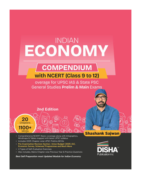 Disha Indian Economy Compendium with NCERT (Class 9 to 12) coverage for UPSC IAS & State PSC General Studies Prelims & Mains 2nd Edition | Economy Book for UPSC 2026 by Shashank Sajwan