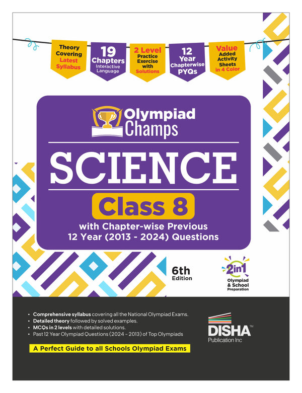 Disha Olympiad Champs Science Class 8 with Chapter-wise Previous 10 Year (2013 - 2022) Questions 6th Edition | Complete Prep Guide with Theory, PYQs, Past & Practice Exercise | 2026 Exam