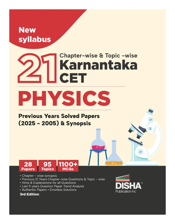 Disha 21 Chapter-wise & Topic-wise Karnataka CET Physics Previous Year Solved Papers (2025 - 2005) & Synopsis 3rd Edition | KCET PYQs Question Bank | 2026 Engineering B.Tech/ BE, B. Pharma & B.Sc.