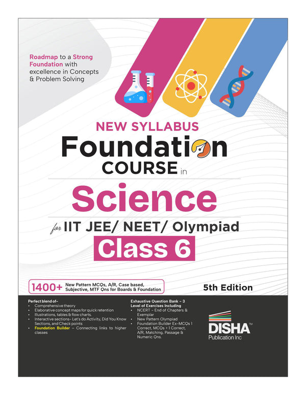 Disha New Syllabus Foundation Course in Science Class 6 for JEE/ NEET/ Olympiad Exams 5th Edition | New NCERT Concepts | Advance Problem Solving Skills for Class 6