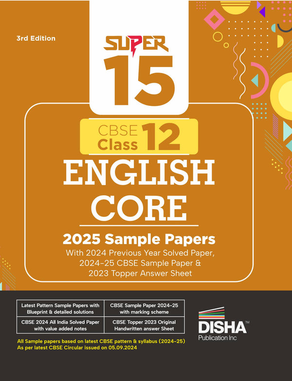 Disha Super 15 CBSE Class 12 English Core 2025 Sample Papers with 2024 Previous Year Solved Paper, 2024-25 CBSE Sample Paper &2023  Topper Answer Sheet 3rd Edition|