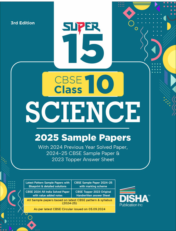 Disha Super 15 CBSE Class 10  Science 2025 Sample Papers with 2024 Previous Year Solved Paper,2024-25 CBSE Sample Paper & 2023 Topper Answer Sheet 3rd Edition | |
