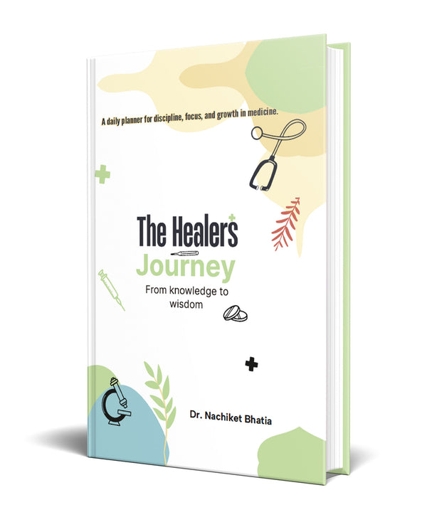 The Healer’s Journey Journal - a daily Planner for discipline, focus and growth for Medicos | NEET UG & PG aspirants | Become the Doctor You Dream to Be| Hardbound Undated A5 Journal | 208 Pages