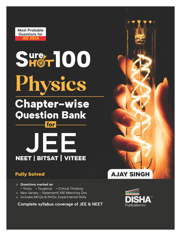 Disha SureSHOT 100 Physics Chapter-Wise question Bank for NTA JEE Main/ NEET/ BITSAT/ VITEEE | Based on Previous Year Questions PYQs | Useful for CBSE 11/ 12 & CUET