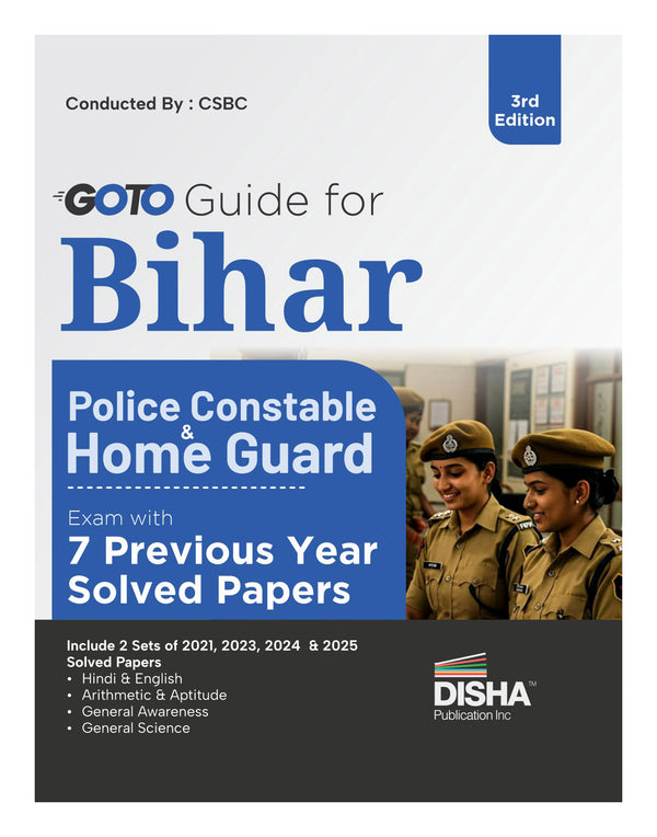 Disha GoTo Guide for Bihar Police Constable & Home Guard 2025 - 26 Exam with 7 Previous Year Solved Papers 3rd Edition | CSBC Police Recruitment