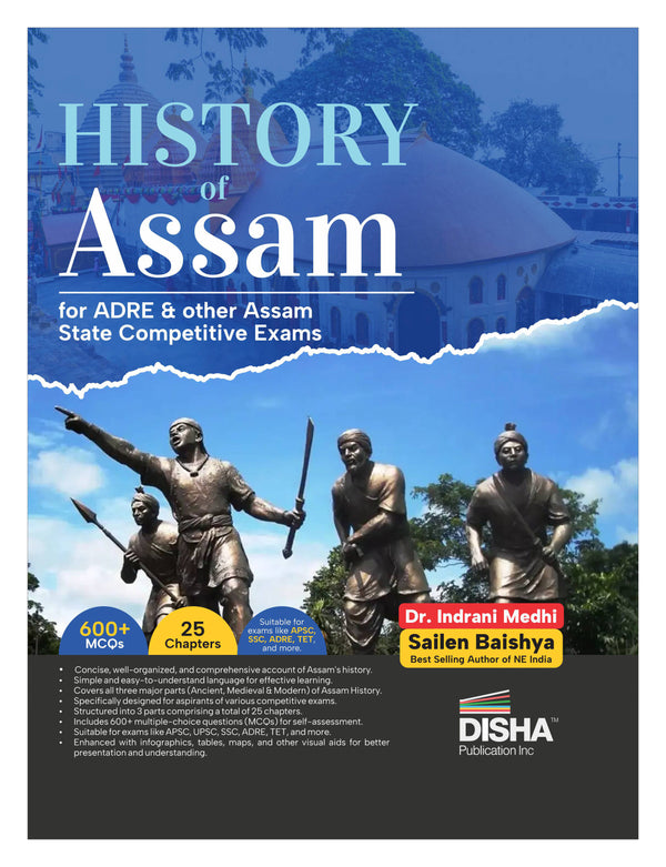 Disha History of Assam for ADRE & other Assam State Competitive Exams by Dr. Indrani Medhi & Sailen Baishya | Assam Direct Recruitment Exam 2025 Grade 3 & 4 Posts | Must for APSC