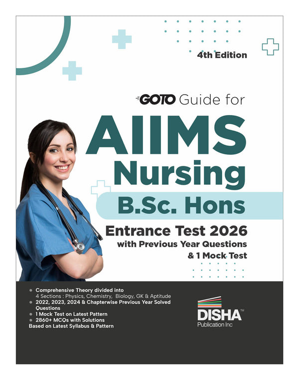 Disha Go To Guide for AIIMS Nursing B.Sc. Hons. Entrance Test 2026 with Previous Year Questions & 1 Mock Test 4th Edition | Physics, Chemistry, Biology, General Knowledge & Aptitude