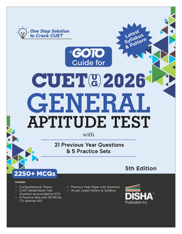 Disha GoTo Guide for CUET (UG) 2026 General AptitudeTest with 21 Previous Year Questions & 5 Practice Sets 5th Edition | PYQs & Practice Question Bank
