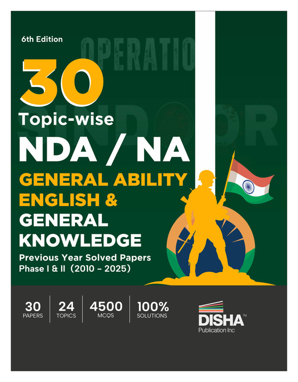 Disha 30 Topic-wise NDA/ NA General Ability Test  English & General Knowledge Previous Year Solved Papers Phase I & II (2010 - 2025) 6th Edition | 16 Year Authentic Papers | 4500 MCQs