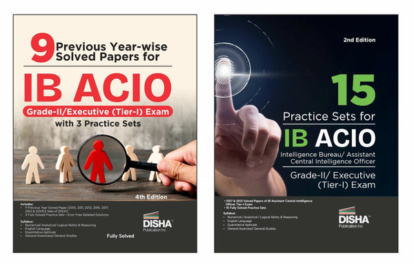 Disha 9 Year-wise IB ACIO Grade-II/ Executive (Tier-I) Exam Solved Papers (2010 - 2024) with 15 Practice Sets | Intelligence Bureau Assistant Central Intelligence Officer