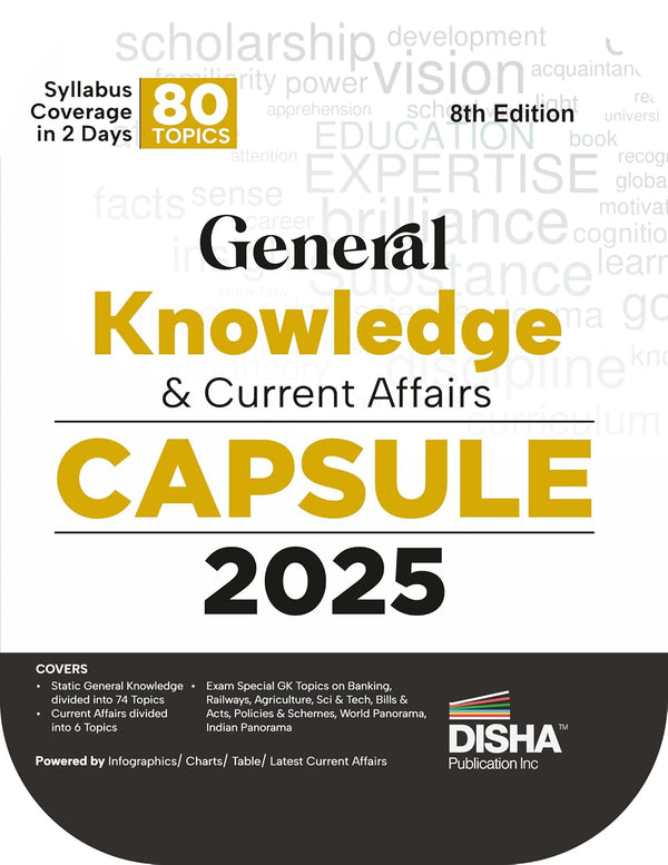 Disha's General Knowledge & Current Affairs Capsule 2025 8th Edition | GK for UPSC, State PSC, CUET, SSC, Bank PO/ Clerk, BBA, MBA, RRB, NDA, CDS, CAPF, EPFO, Police, Constable