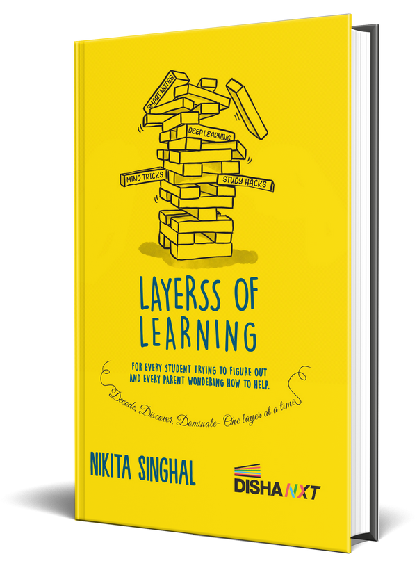 Disha Layerss of Learning - Help Book for students | Strategies, Brain Hacks & Study Systems for Fast, Deep & Stress-free learning | Book by Nikita Singhal